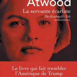 La servante écarlate de Margaret Atwood